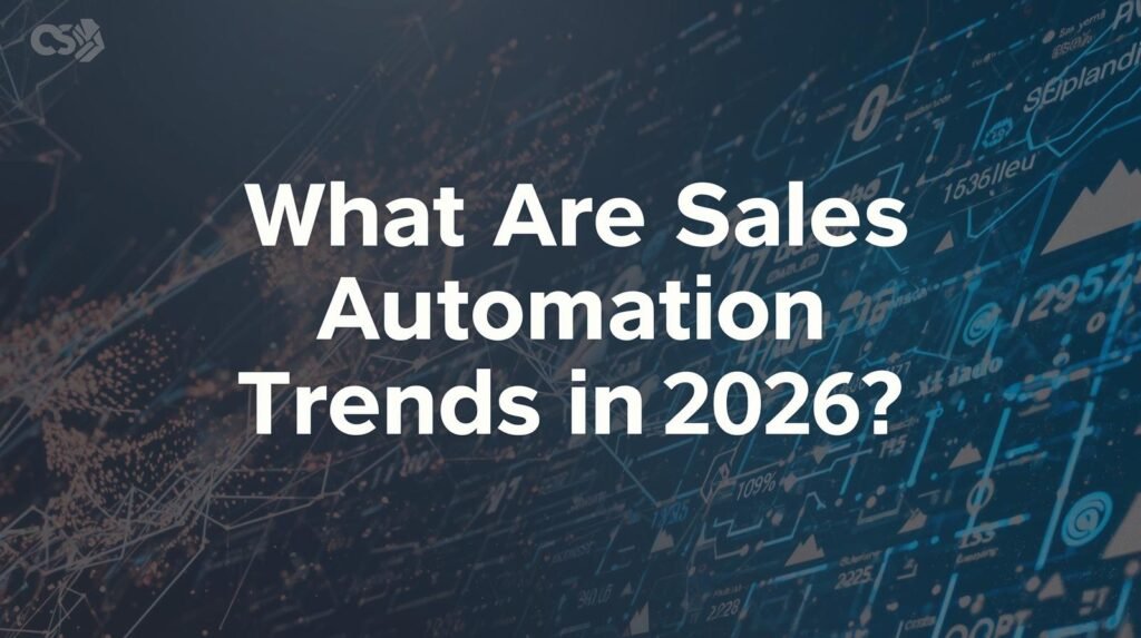  What Are Sales Automation Trends in 2026?